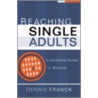 Reaching Single Adults by Dennis Franck