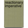 Reactionary Imperative door M.E. Bradford