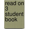 Read On 3 Student Book door Nancy Nici Mare