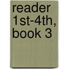 Reader 1st-4th, Book 3 by Sarah C. Brooks