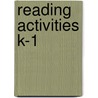 Reading Activities K-1 door Onbekend