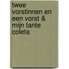 Twee vorstinnen en een vorst & Mijn tante Coleta