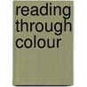 Reading Through Colour door Robert Ed. Wilkins