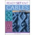 Ready, Set Knit Cables