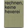 Rechnen, keine Hexerei door Brigitte Haberda