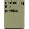 Reclaiming the Archive door Vicki Callahan