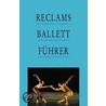 Reclams Ballettführer by Klaus Kieser