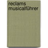 Reclams Musicalführer door Charles B. Axton