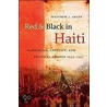Red And Black In Haiti door Matthew J. Smith