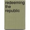 Redeeming The Republic by Charles Carleston Coffin