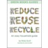 Reduce, Reuse, Recycle