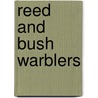 Reed And Bush Warblers door Peter Kennerley