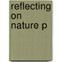 Reflecting On Nature P