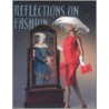 Reflections On Fashion door John Burbidge