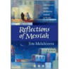 Reflections of Messiah door Tracy Handel