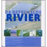 De beteugelde rivier by W. ten Brinke