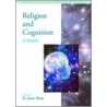 Religion and Cognition by D. Jason Slone