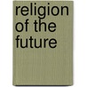 Religion of the Future by Eduard von Hartmann