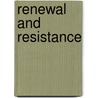 Renewal and Resistance door Paul Collins