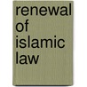 Renewal of Islamic Law door Chibli Mallat