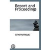 Report And Proceedings door . Anonymous