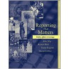 Reporting That Matters door Robert Bird