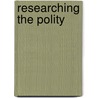 Researching the Polity door Laurence Jones