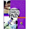 Resolving Complex Pain door Robert Robert