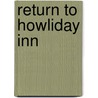 Return to Howliday Inn door James Howe