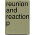 Reunion And Reaction P