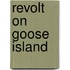 Revolt on Goose Island