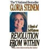 Revolution from Within door Gloria Stienem