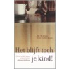 Het blijft toch je kind by R.G. Jacobs