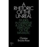 Rhetoric Of The Unreal by Christine Brooke-Rose
