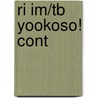Ri Im/Tb Yookoso! Cont by Unknown