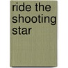 Ride The Shooting Star door Donna B. MacDonald