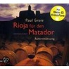 Rioja für den Matador door Paul Grote
