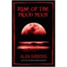 Rise Of The Blood Moon door Alan Gibbons