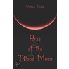 Rise Of The Blood Moon door Mathew Bonta