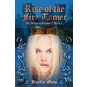 Rise of the Fire Tamer door Kailin Gow