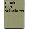 Rituale des Scheiterns door Christine Gerhardt