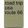 Road Trip Usa Route 66 door Jamie Jensen