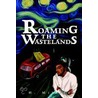 Roaming The Wastelands by H. Millard
