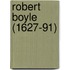 Robert Boyle (1627-91)