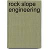 Rock Slope Engineering door Duncan C. Wyllie