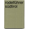 Rodelführer Südtirol by Heiner Oberrauch