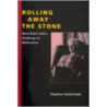 Rolling Away the Stone door Stephen Gottschalk