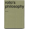 Rollo's Philosophy ... door Jacob Abbott