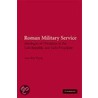 Roman Military Service by Sara Phang