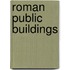 Roman Public Buildings
